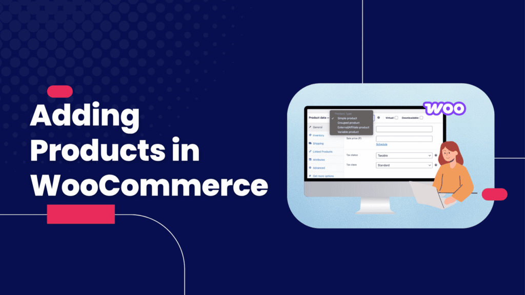 Add Products in WooCommerce Guide