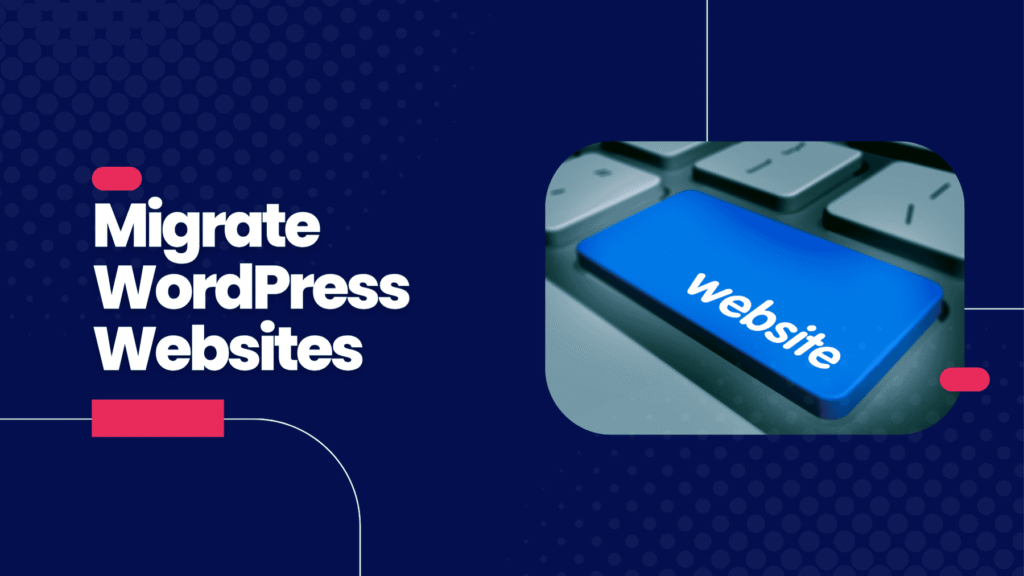 Migrate WordPress website guide