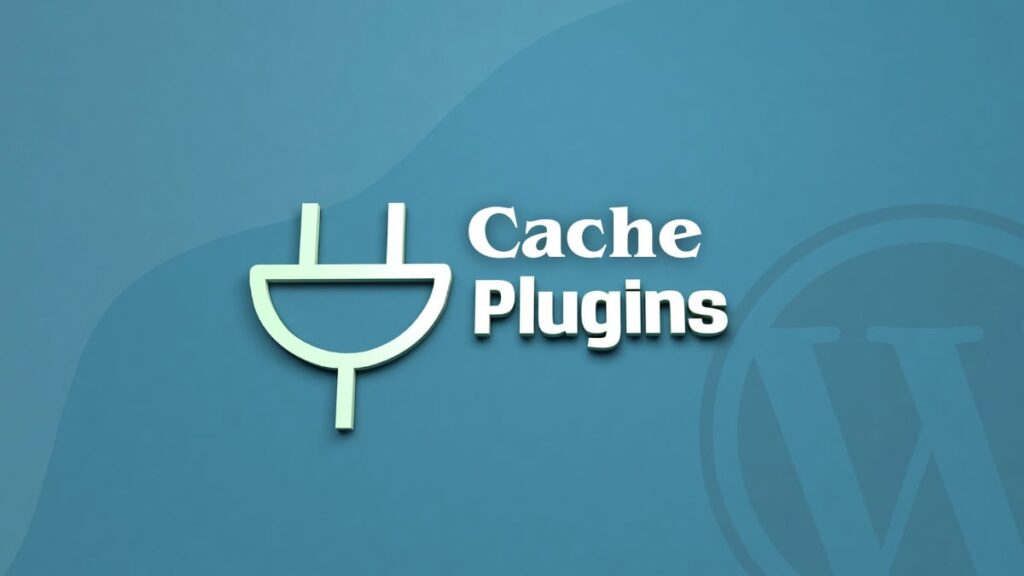 WordPress Cache Plugins