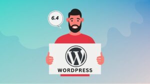 WordPress 6.4 Update- What’s New & Exciting