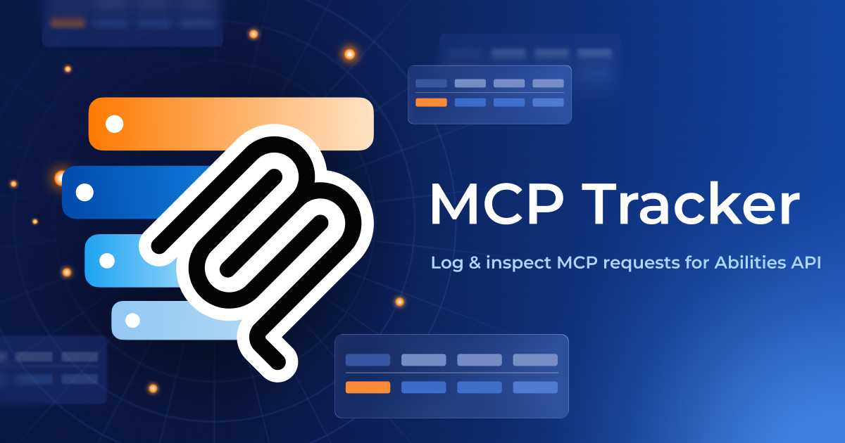 Introducing MCP Tracker: A Debugging Companion for Abilities API