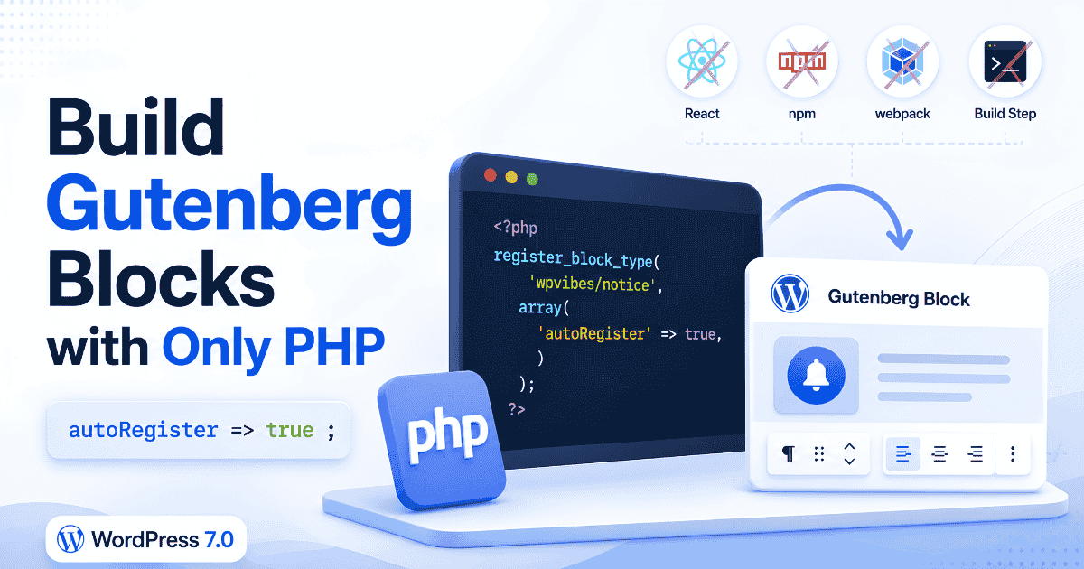 PHP-Only Blocks in WordPress 7.0: The Developer’s Complete Guide